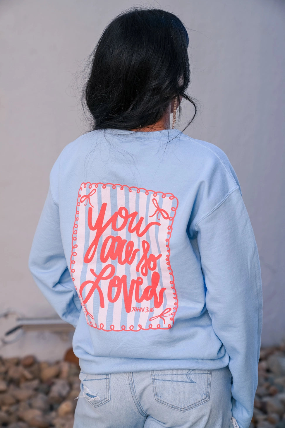 You Are So Loved⎜Sweatshirt