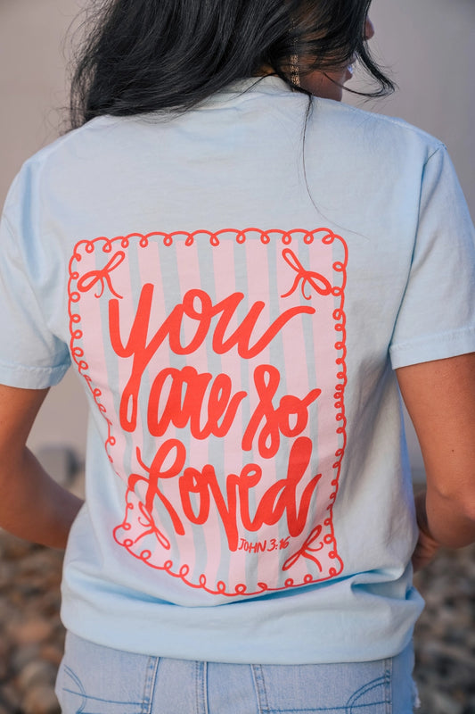 You Are So Loved | Short Sleeve Tee